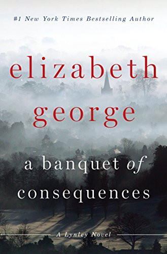 Banquet of Consequences: A Lynley Novel