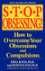 Stop Obsessing!: How to Overcome Your Obsessions and Compulsions