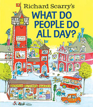 Richard Scarry's What Do People Do All Day?