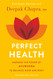 Perfect Health: The Complete Mind/Body Guide Revised and Updated Edition