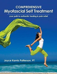 Comprehensive Myofascial Self Treatment - your path to authentic