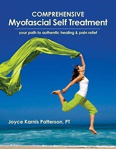 Comprehensive Myofascial Self Treatment - your path to authentic