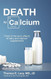Death By Calcium