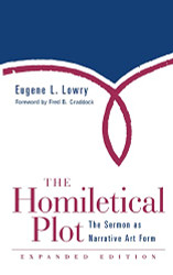 Homiletical Plot Expanded Edition: The Sermon as Narrative Art Form