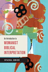 Introduction to Womanist Biblical Interpretation