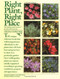 Right Plant Right Place: The Indispensable Guide to the Successful Garden