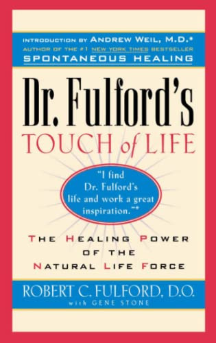 Dr. Fulford's Touch of Life: The Healing Power of the Natural Life Force