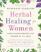 Herbal Healing for Women