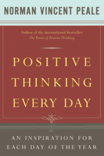 Positive Thinking Every Day: An Inspiration for Each Day of the Year