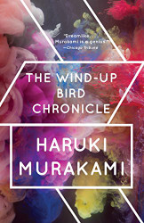 Wind-Up Bird Chronicle: A Novel