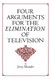 Four Arguments for the Elimination of Television