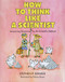 How to Think Like a Scientist: Answering Questions by the Scientific Method