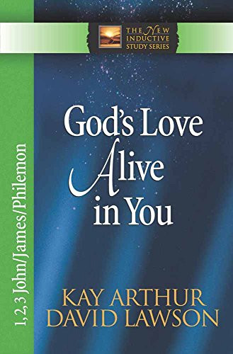 God's Love Alive in You: 123 John James Philemon