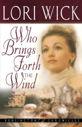 Who Brings Forth the Wind (Kensington Chronicles Book 3)