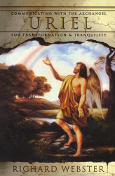 Uriel: Communicating with the Archangel for Transformation & Tranquility