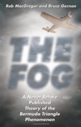 Fog: A Never Before Published Theory of the Bermuda Triangle Phenomenon