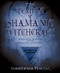 Temple of Shamanic Witchcraft: Shadows Spirits and the Healing Journey