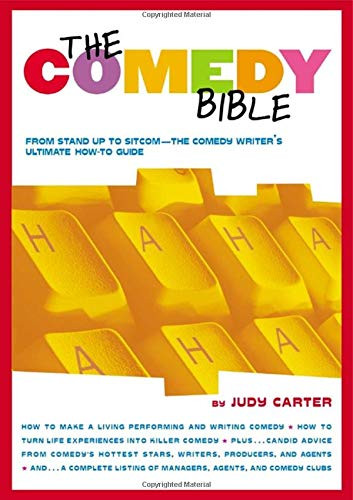 Comedy Bible: From Stand-up to Sitcom--The Comedy Writer's