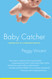 Baby Catcher: Chronicles of a Modern Midwife