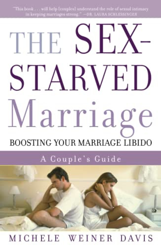 Sex-Starved Marriage: Boosting Your Marriage Libido: A Couple's Guide