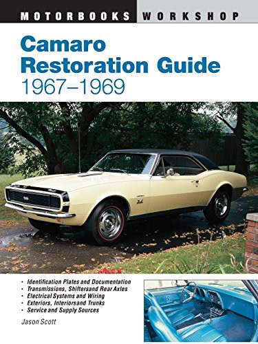 Camaro Restoration Guide 1967-1969 (Motorbooks Workshop)