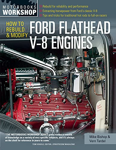 How to Rebuild & Modify Ford Flathead V-8 Engines