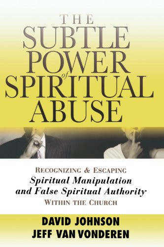 Subtle Power of Spiritual Abuse