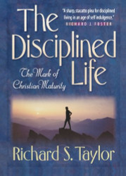 Disciplined Life: The Mark of Christian Maturity