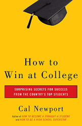 How to Win at College: Surprising Secrets for Success from the