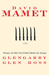 Glengarry Glen Ross: A Play