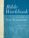 Bible Workbook Volume 2 -- New Testament