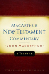 Second Timothy MacArthur New Testament Commentary