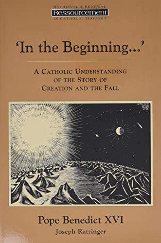 In the Beginning': A Catholic Understanding of the Story of