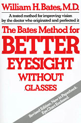 Bates Method for Better Eyesight Without Glasses