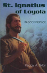 St. Ignatius of Loyola: In God's Service