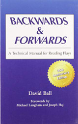Backwards & Forwards: A Technical Manual for Reading Plays