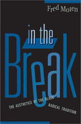 In The Break: The Aesthetics Of The Black Radical Tradition
