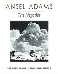Negative (Ansel Adams Photography Book 2)