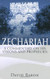 Zechariah: A Commentary on His Visions & Prophecies