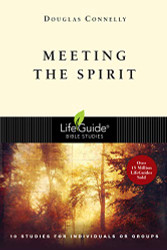 Meeting the Spirit (Lifeguide Bible Studies)