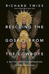 Rescuing the Gspel frm the Cwbys: A Native American Expressin