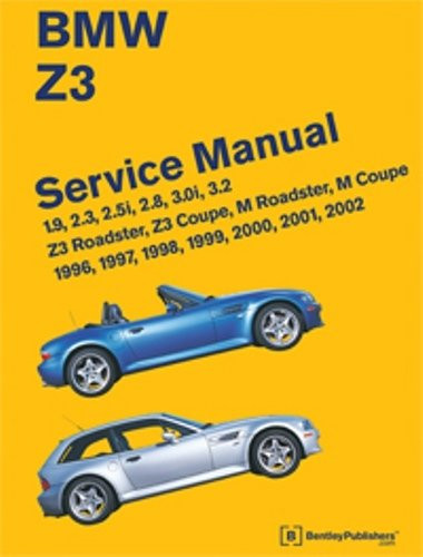 BMW Z3 Service Manual: 1996 1997 1998 1999 2000 2001 2002