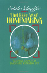 Hidden Art of Homemaking