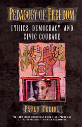 Pedagogy of Freedom: Ethics Democracy and Civic Courage