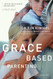 Grace-Based Parenting