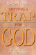 Setting a Trap for God: The Aramaic Prayer of Jesus