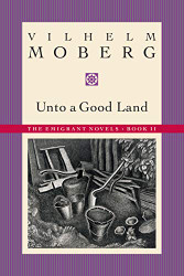 Unto a Good Land (The Emigrants Book II) (Bk. 2)