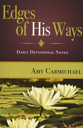 Edges of His Ways: Selections for Daily Reading