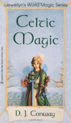 Celtic Magic (Llewellyn's World Religion & Magick)