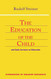 Education of the Child: And Early Lectures on Education